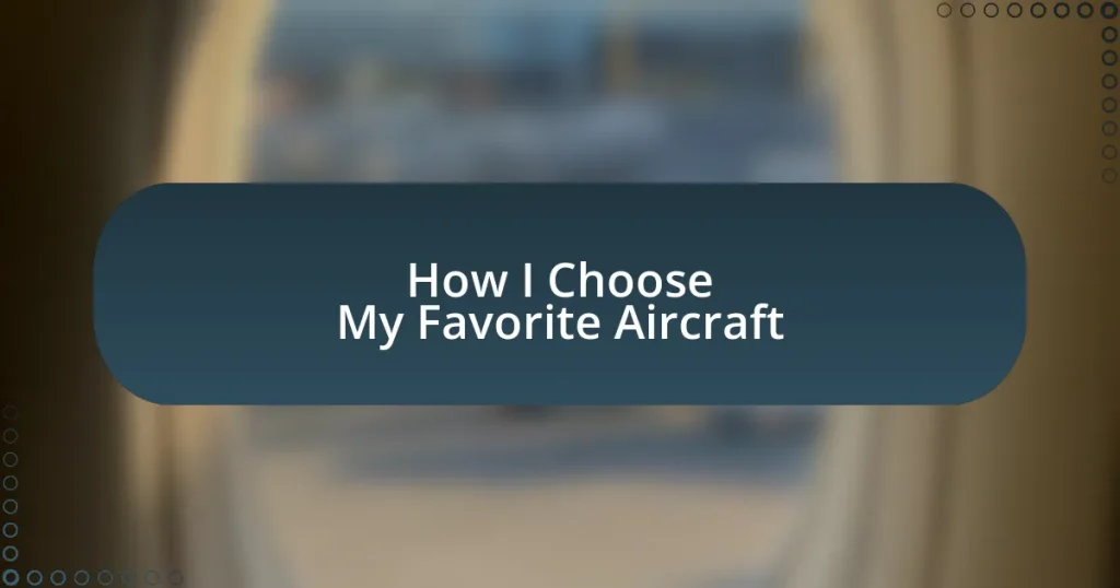 How I Choose My Favorite Aircraft