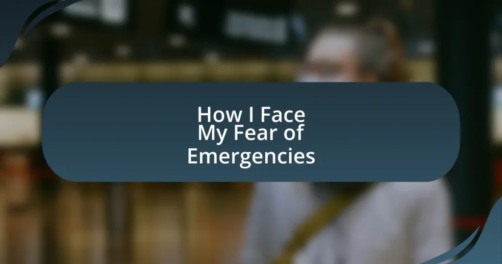 How I Face My Fear of Emergencies