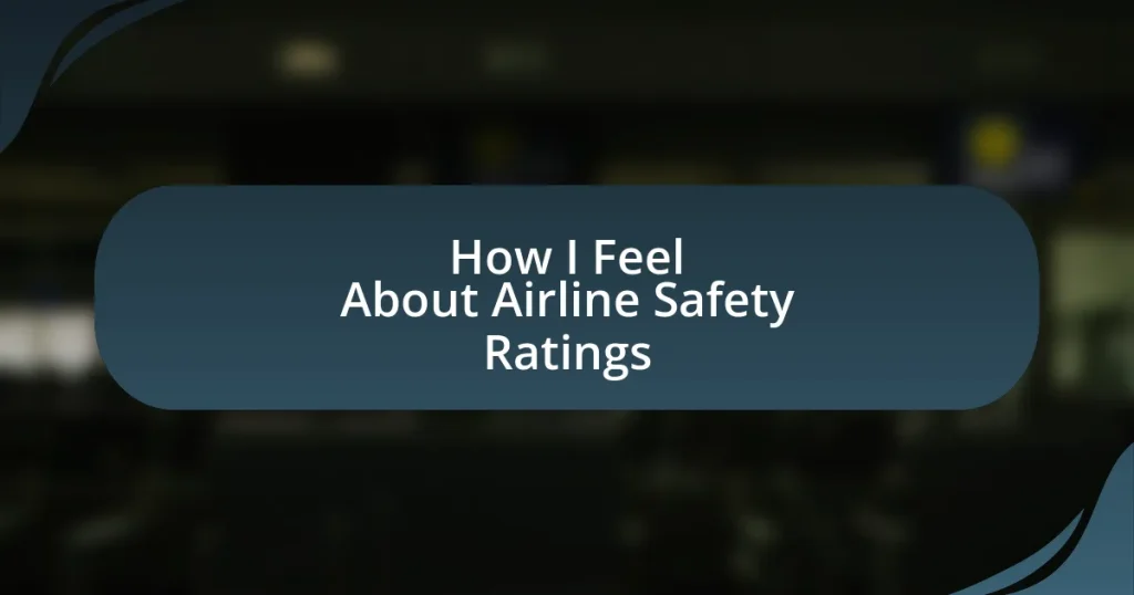 How I Feel About Airline Safety Ratings