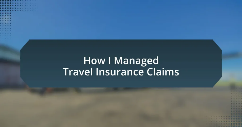 How I Managed Travel Insurance Claims