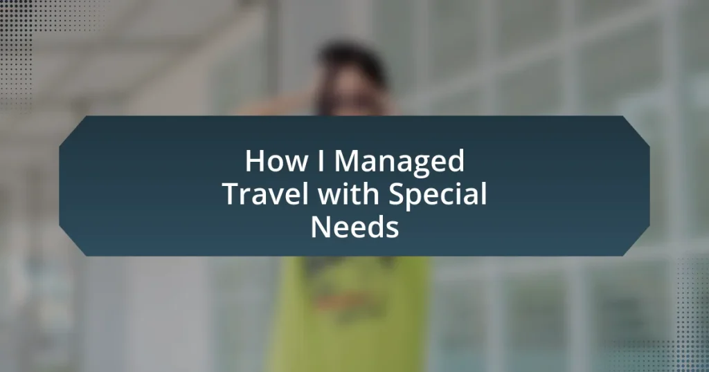 How I Managed Travel with Special Needs