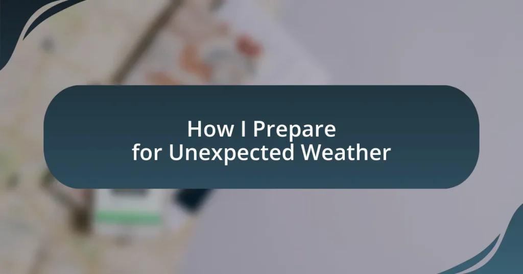 How I Prepare for Unexpected Weather