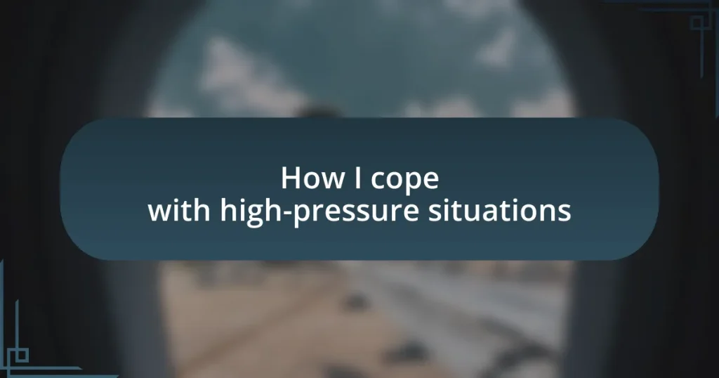 How I cope with high-pressure situations