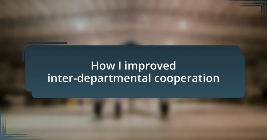 How I improved inter-departmental cooperation