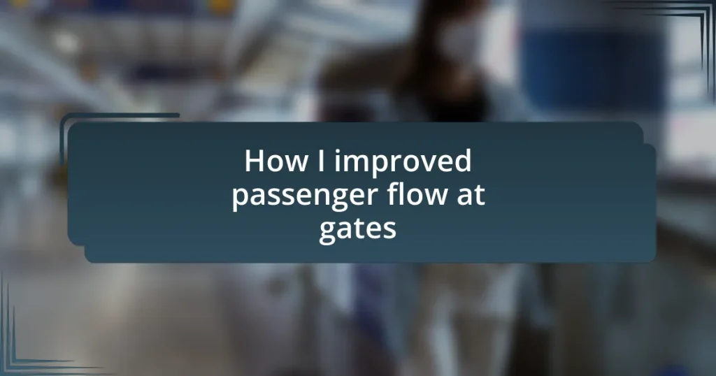 How I improved passenger flow at gates