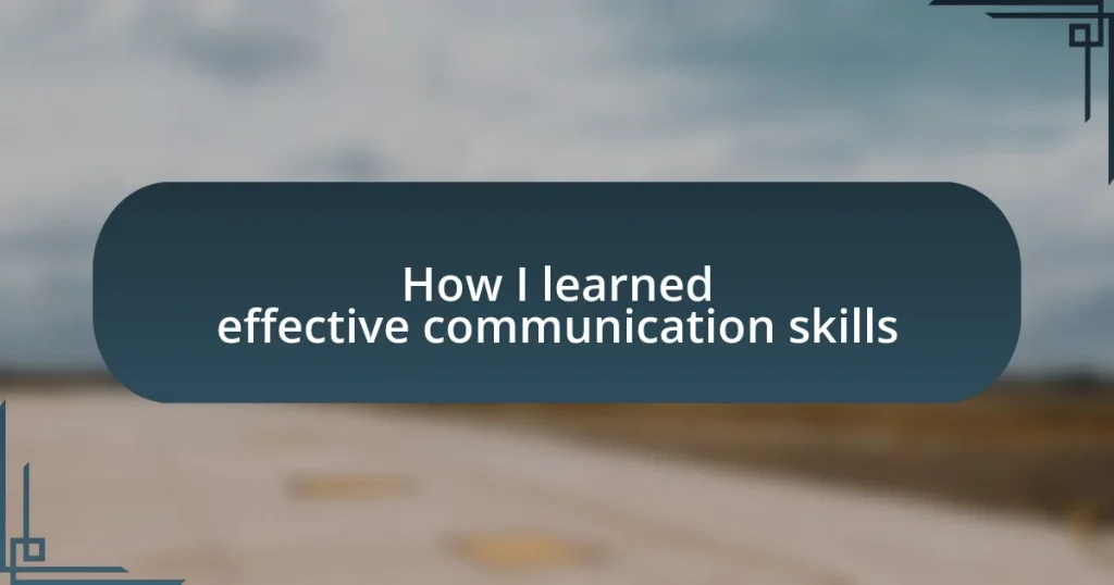 How I learned effective communication skills