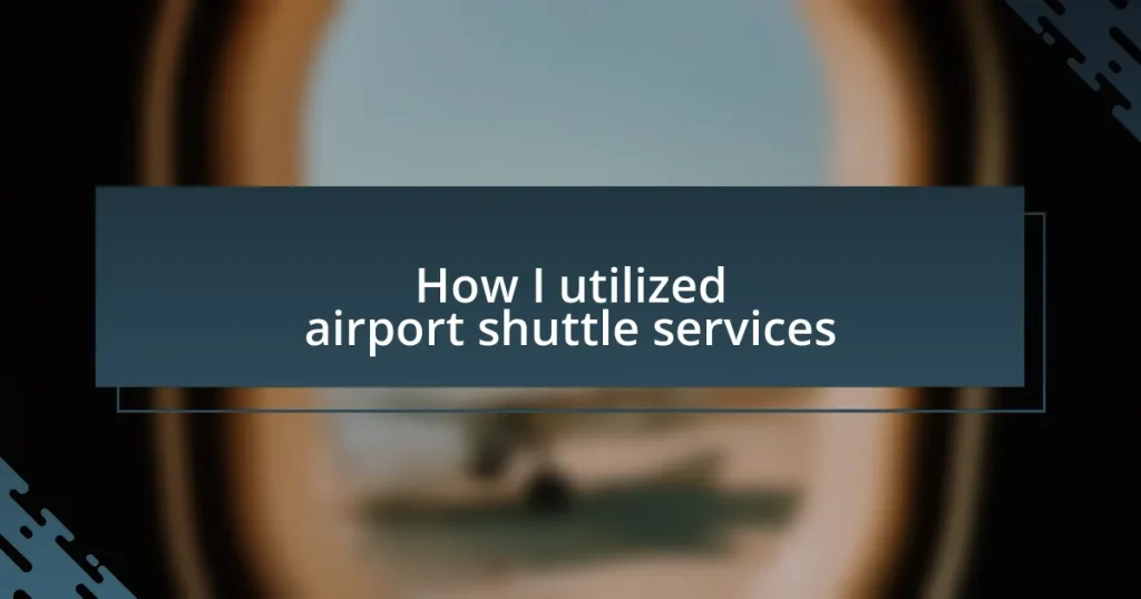 How I utilized airport shuttle services