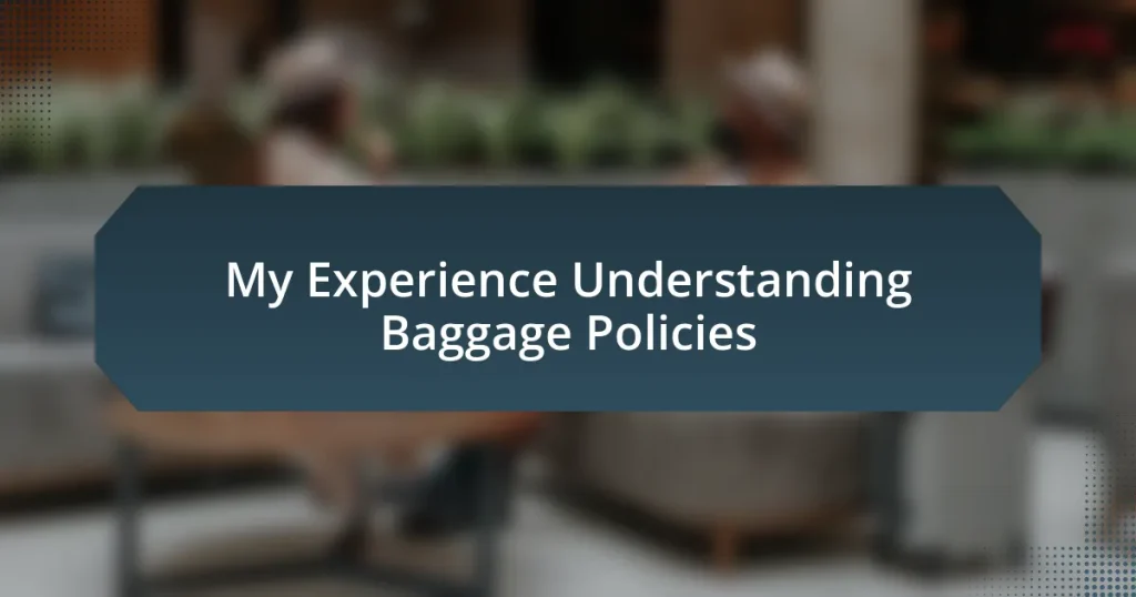 My Experience Understanding Baggage Policies