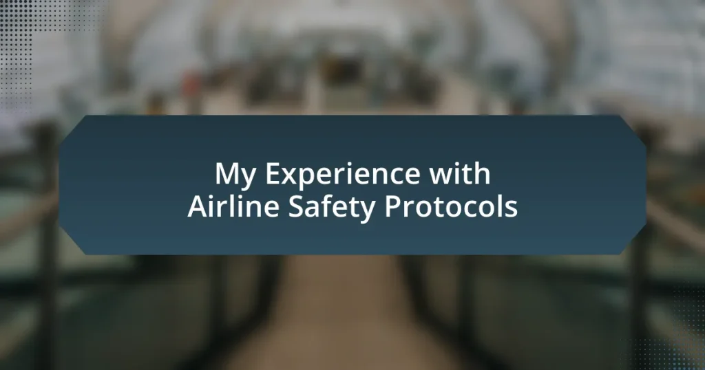 My Experience with Airline Safety Protocols