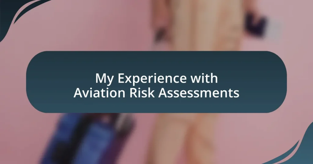 My Experience with Aviation Risk Assessments