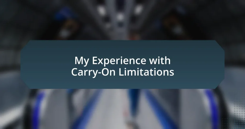 My Experience with Carry-On Limitations