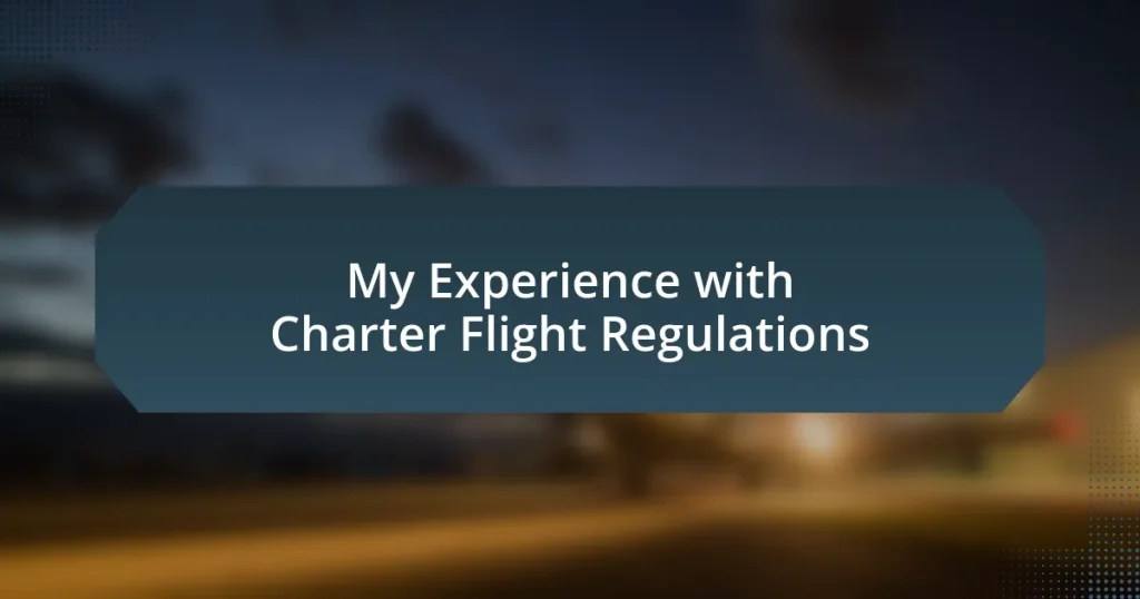 My Experience with Charter Flight Regulations