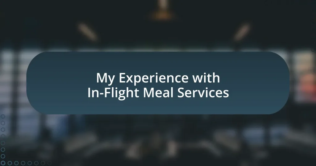 My Experience with In-Flight Meal Services