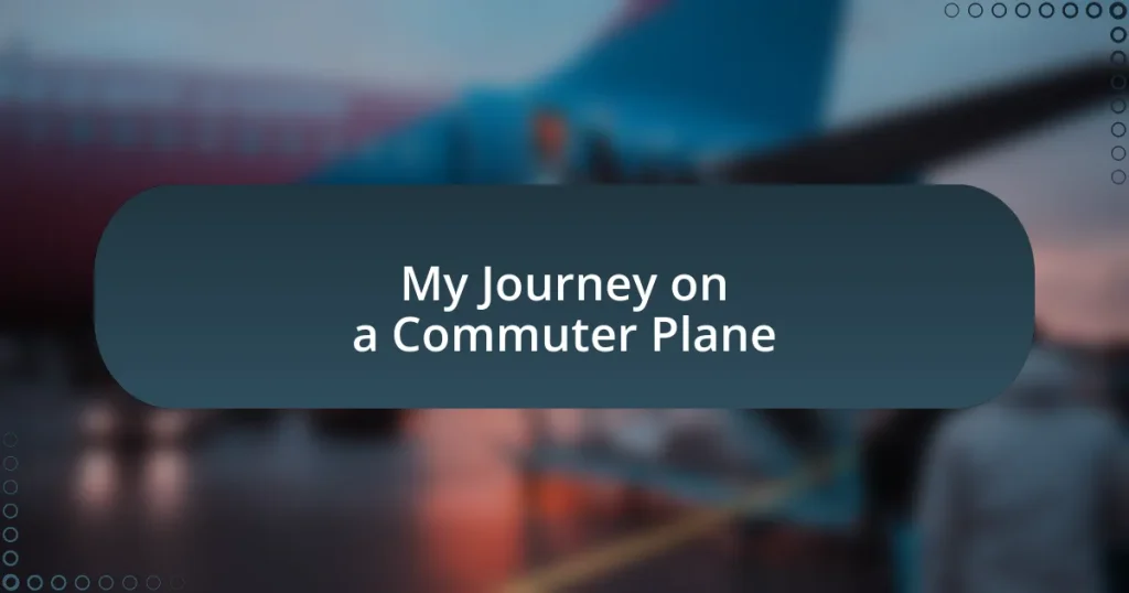 My Journey on a Commuter Plane