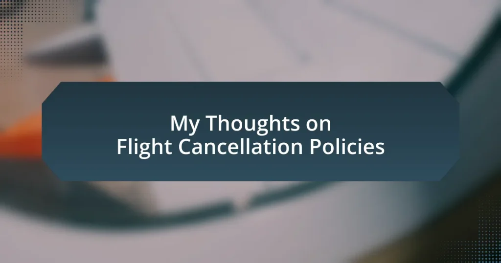 My Thoughts on Flight Cancellation Policies