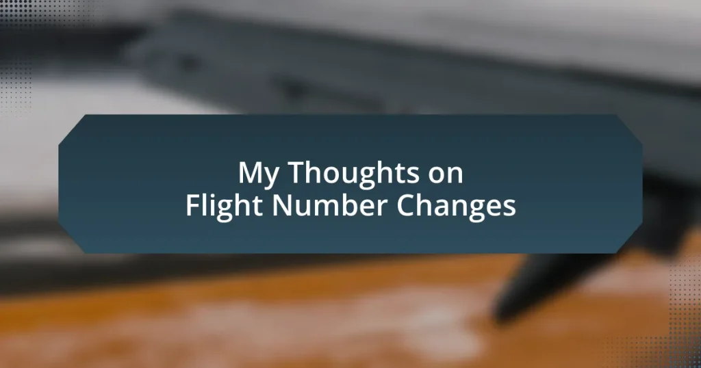 My Thoughts on Flight Number Changes