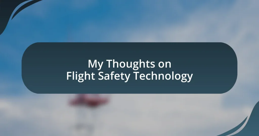 My Thoughts on Flight Safety Technology