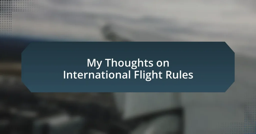 My Thoughts on International Flight Rules