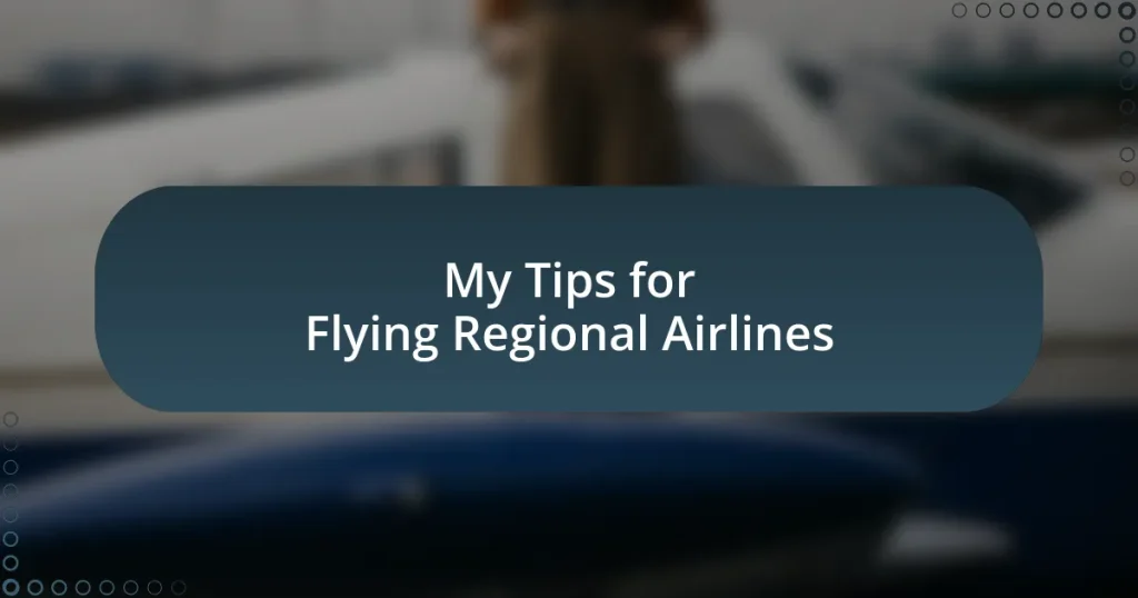 My Tips for Flying Regional Airlines