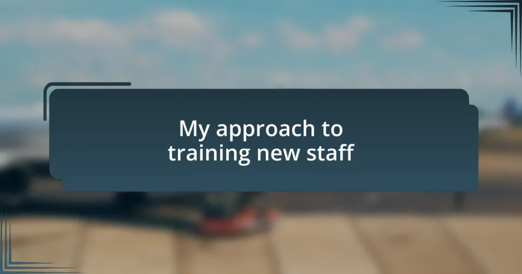 My approach to training new staff