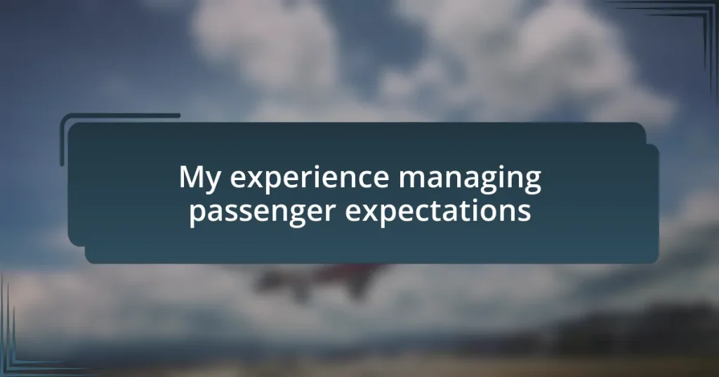 My experience managing passenger expectations