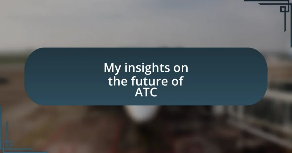 My insights on the future of ATC