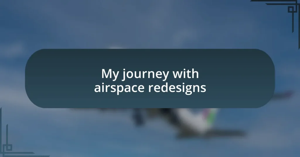 My journey with airspace redesigns