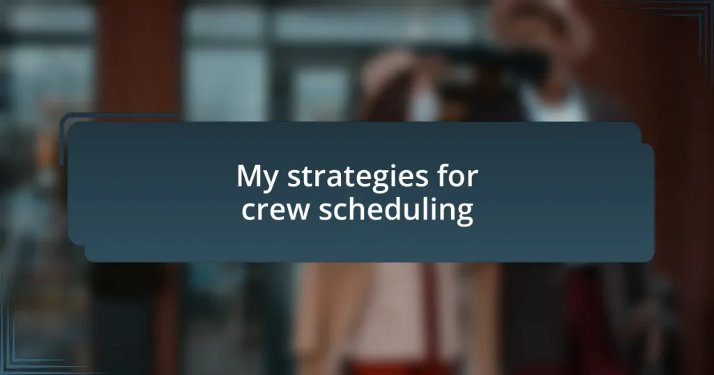 My strategies for crew scheduling