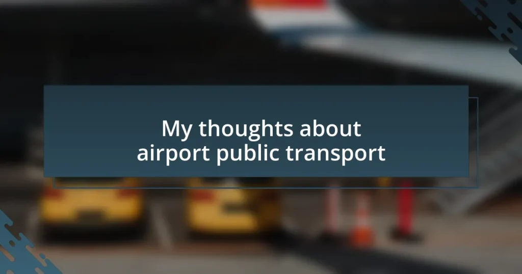 My thoughts about airport public transport