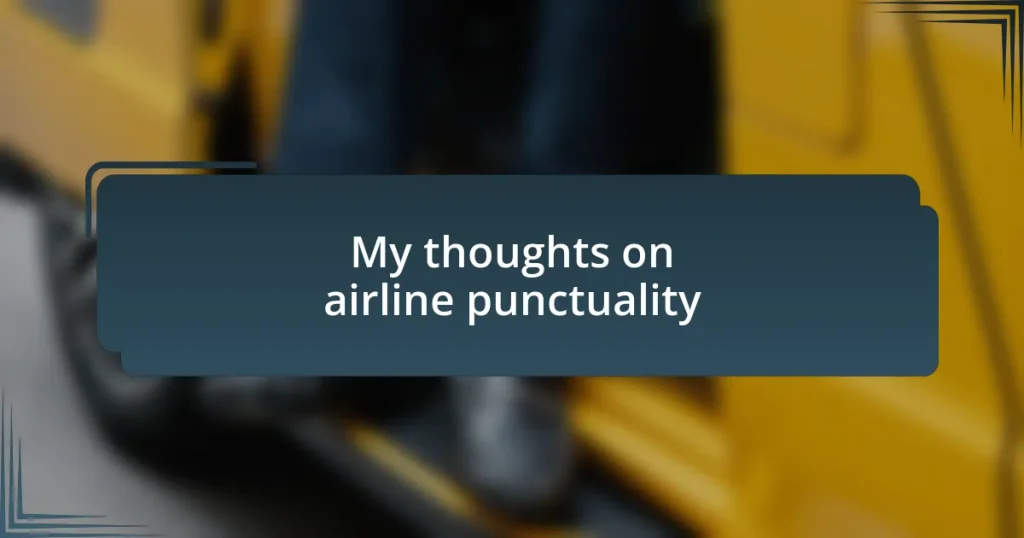 My thoughts on airline punctuality