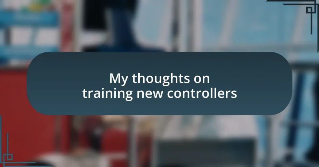 My thoughts on training new controllers