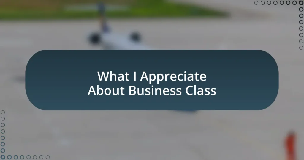 What I Appreciate About Business Class