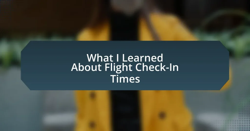 What I Learned About Flight Check-In Times