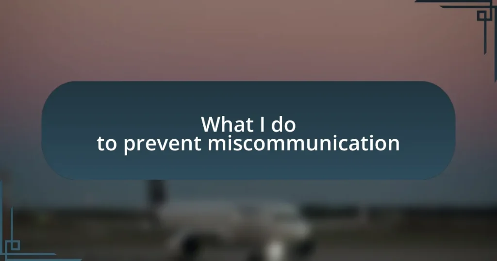 What I do to prevent miscommunication