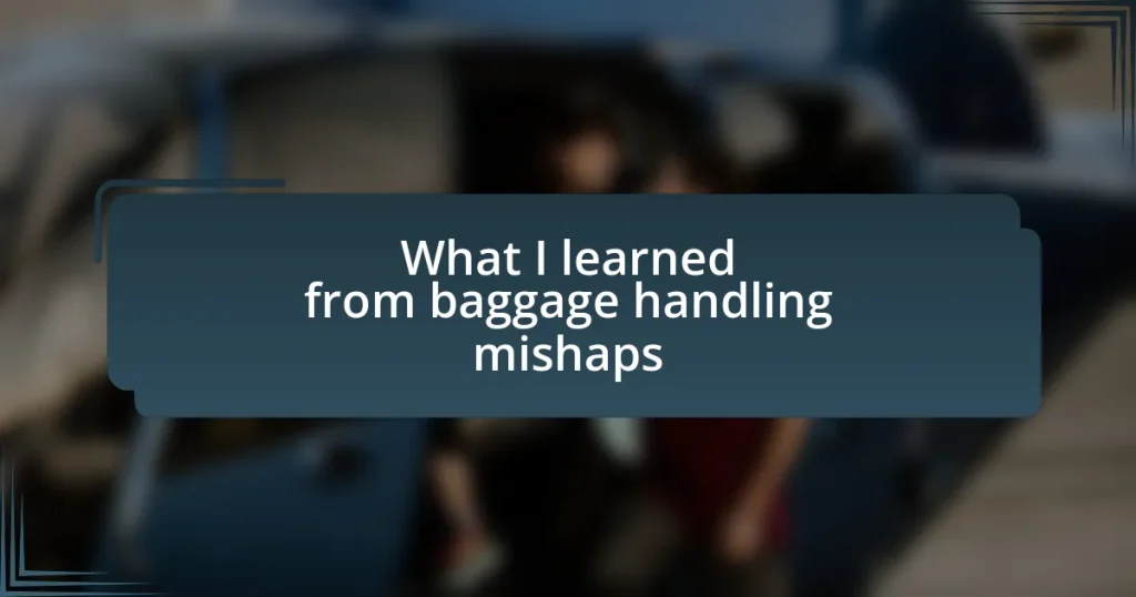 What I learned from baggage handling mishaps