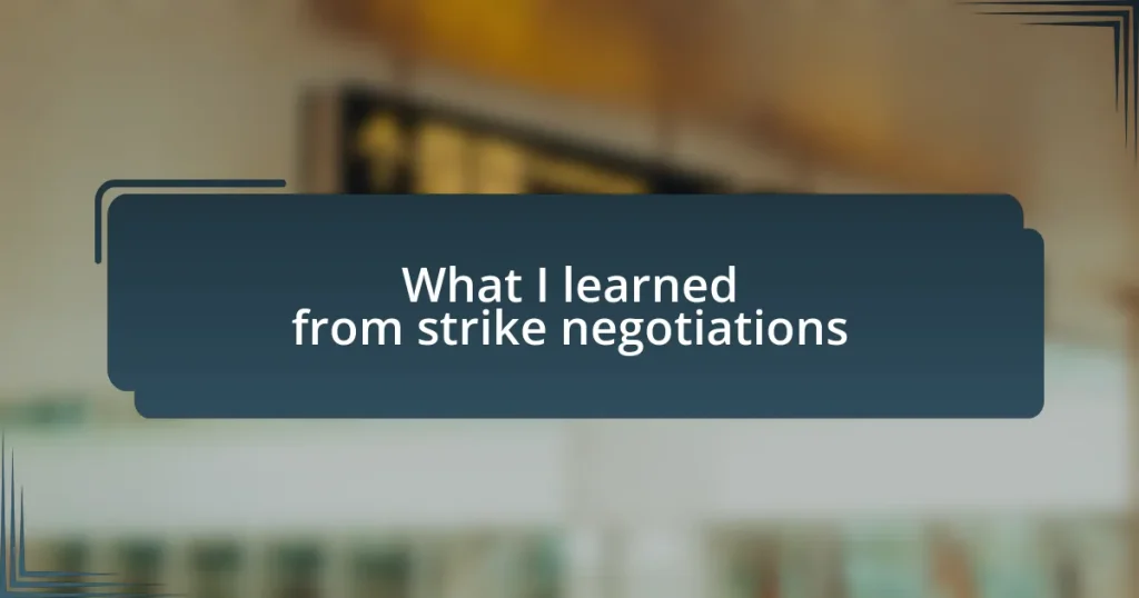 What I learned from strike negotiations