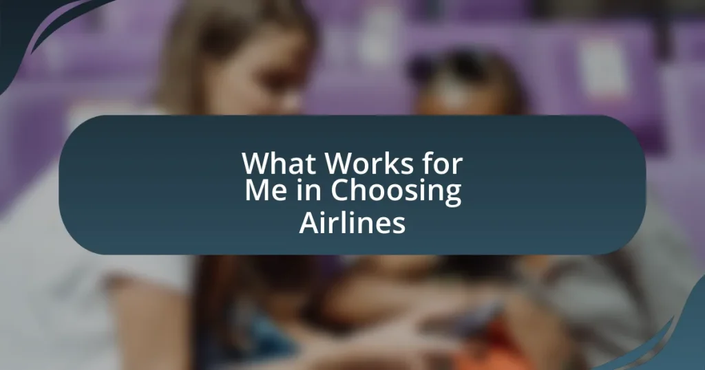 What Works for Me in Choosing Airlines