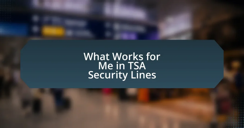 What Works for Me in TSA Security Lines