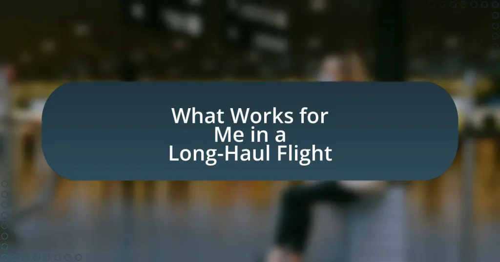 What Works for Me in a Long-Haul Flight