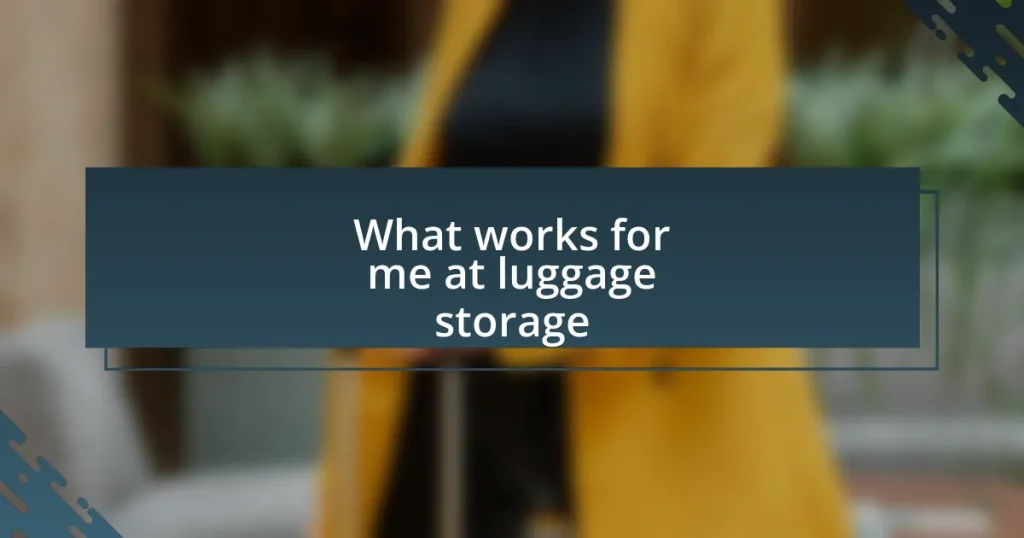 What works for me at luggage storage