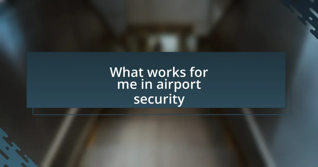 What works for me in airport security