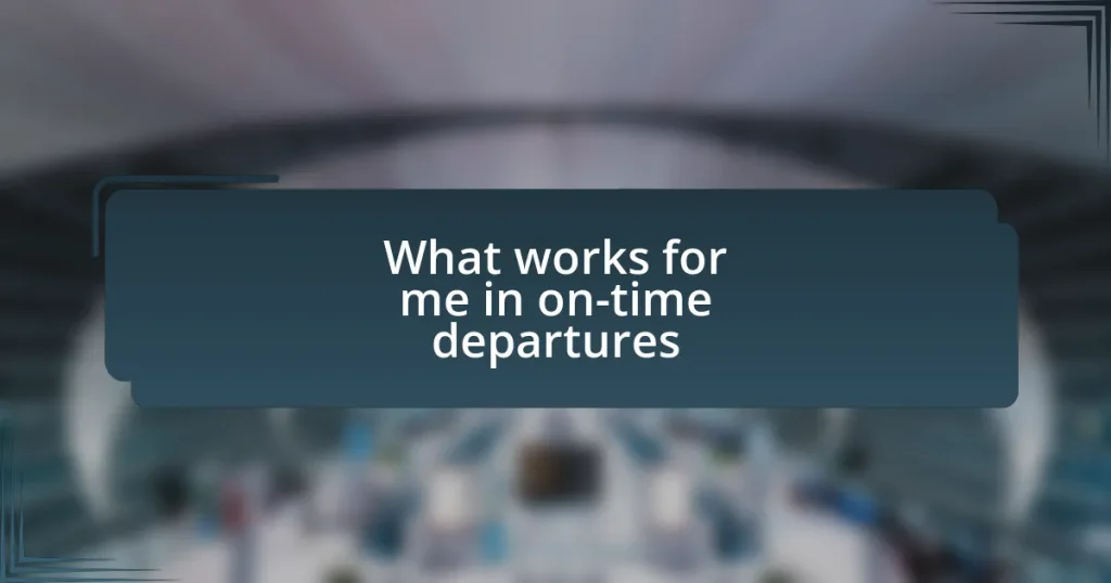 What works for me in on-time departures