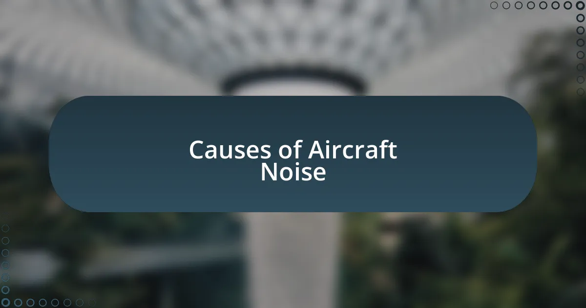 Causes of Aircraft Noise