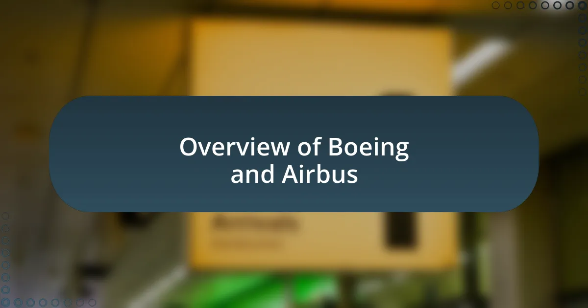 Overview of Boeing and Airbus