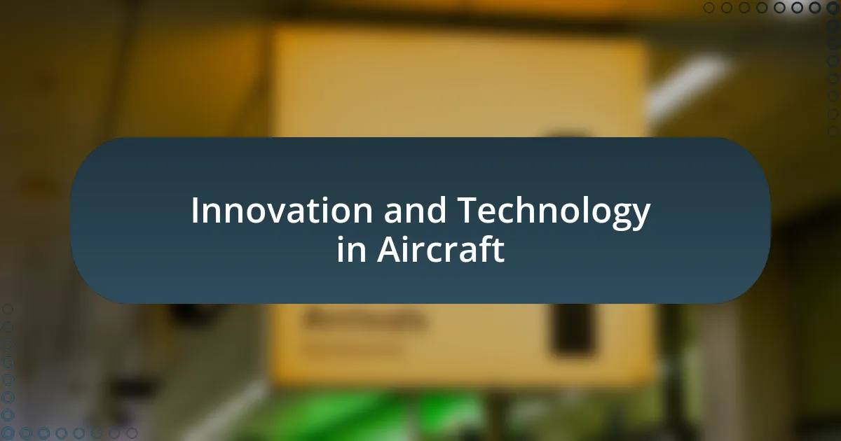 Innovation and Technology in Aircraft