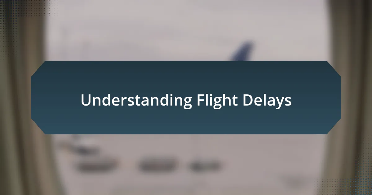 Understanding Flight Delays