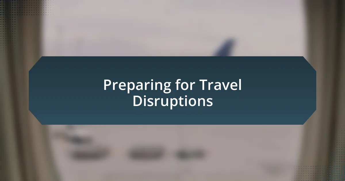 Preparing for Travel Disruptions