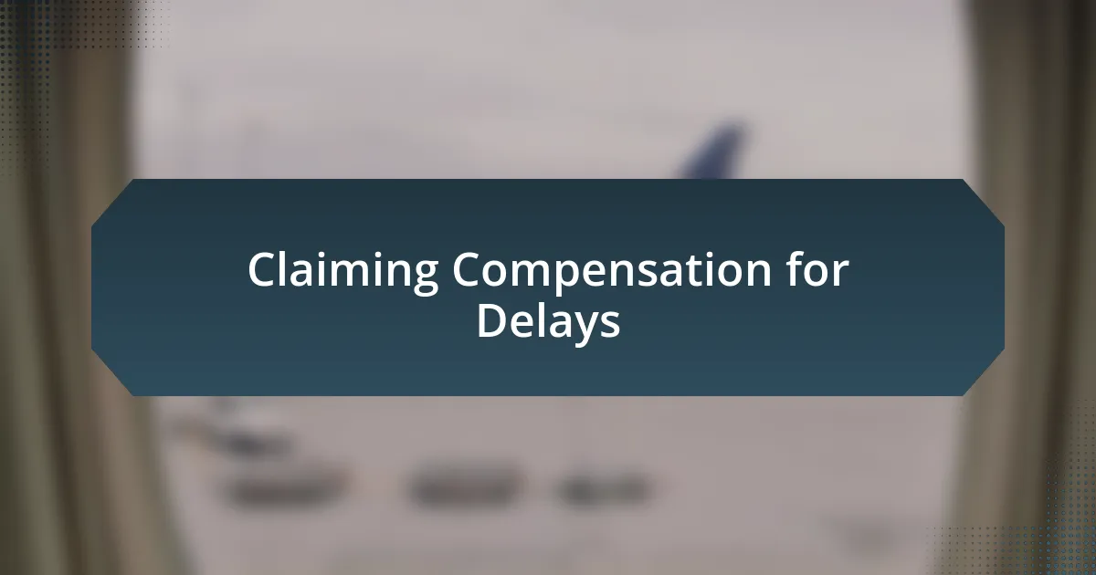 Claiming Compensation for Delays