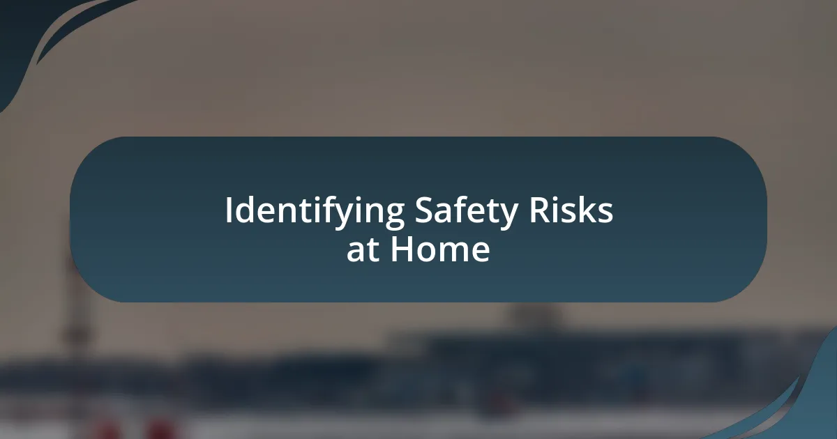 Identifying Safety Risks at Home