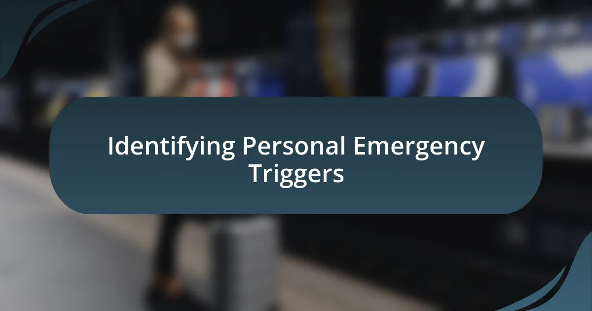 Identifying Personal Emergency Triggers